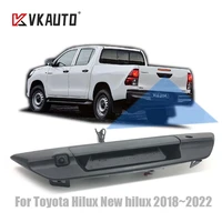 vkauto rearview tailgate handle camera for toyota hilux 2018 2019 2020 2021 ccd reverse backup parking camera night vision