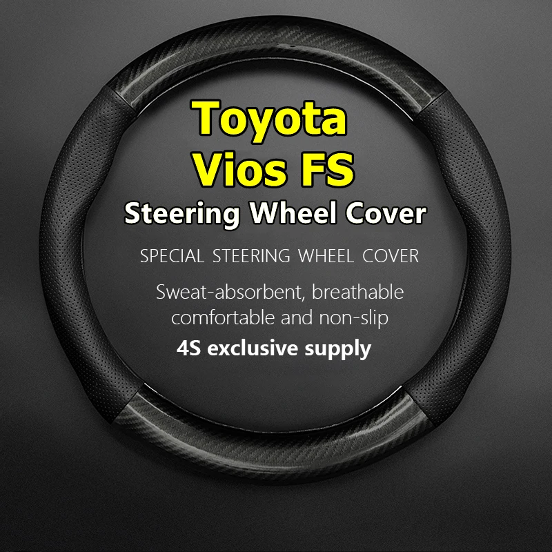 

For Toyota Vios FS Steering Wheel Cover Carbon Fiber Leather Fit 1.3L 1.5L DLX MT GL-i GLX-i GLX-S AT 2004 2005 VVT-i 2006 2008