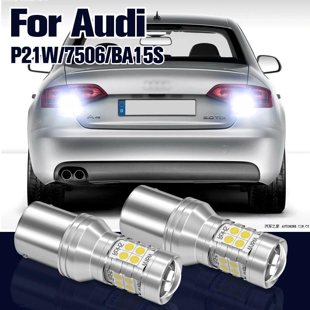 

Reverse Light P21W BA15S 1156 2x LED Backup Lamp For Audi A4 B5 B6 A6 C4 C5 S4 TT 8N S6 S8 RS6 RS4 Accessories