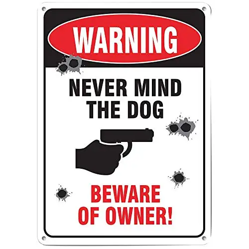 

SIGNT Warning Never Mind The Dog Beware of Owner Guns Sign Art Decor Tin Safety Signs Reto Vintage Metal Tin Sign Signs Inch