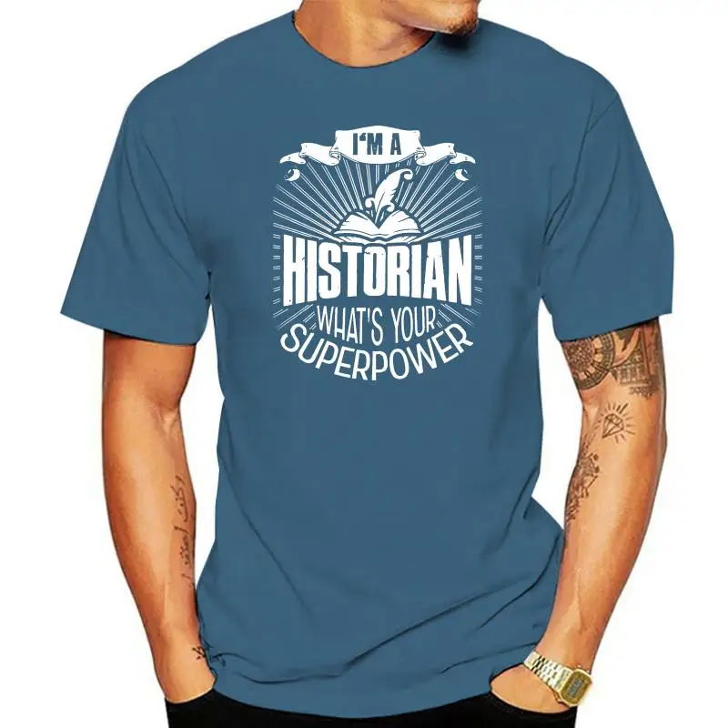 

Men T Shirt Historian teacher job superpower shirt Women tshirt Funny