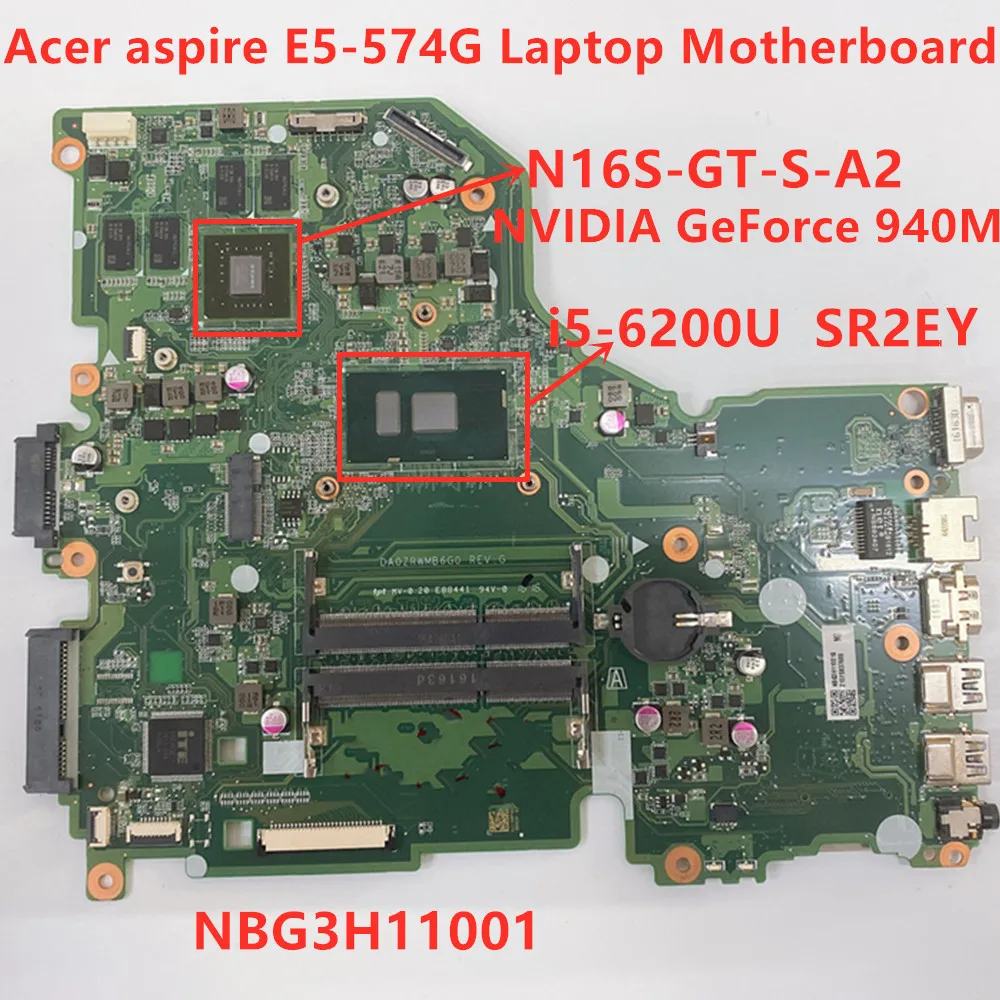 

For Acer aspire E5-574G V3-575G F5-572G Laptop Motherboard SR2EY i5-6200U NVIDIA GeForce 940M NBG3H11001 DA0ZRWMB6G0