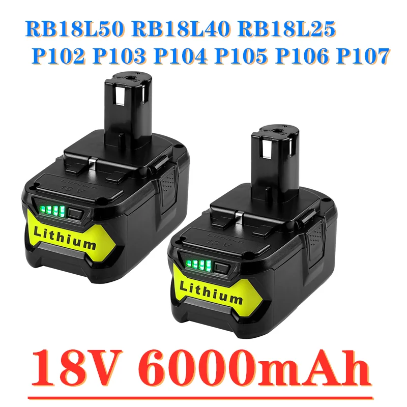 

1-2 упаковки, литий-ионный аккумулятор для Ryobi 18 в, 6,0 Ач, P108 + беспроводные электроинструменты RB18L50, RB18L40, RB18L25, P102, P103, P104, P105, P106, P107
