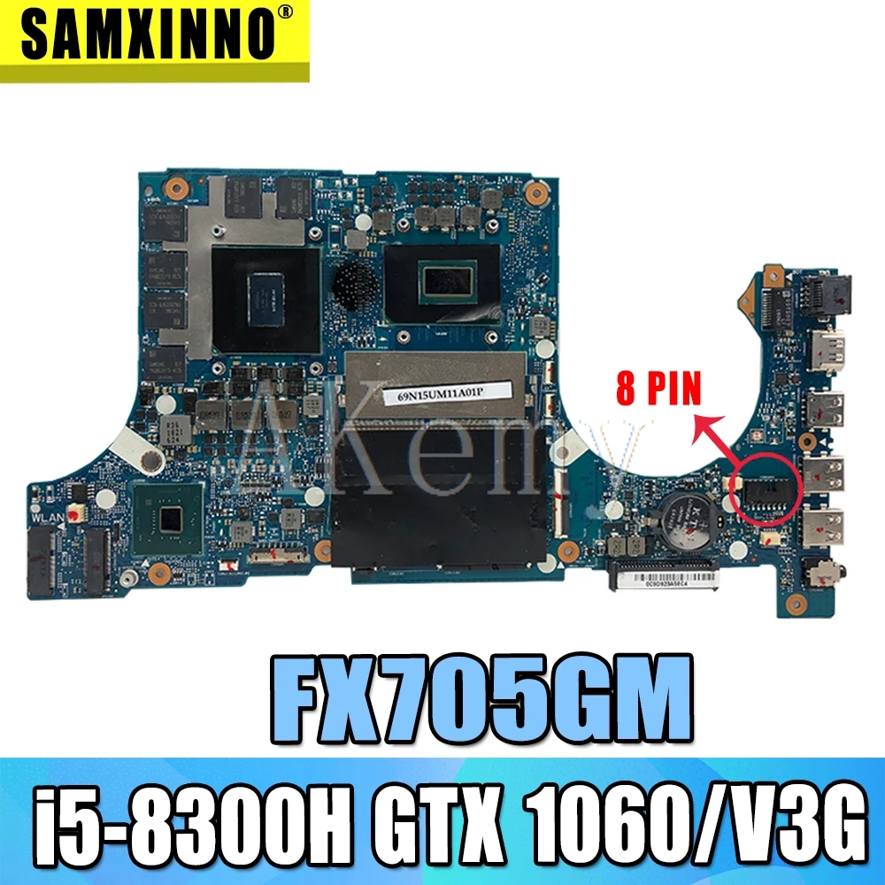 

Akemy FX705GM Motherboard For Asus TUF Gaming FX705G FX705GM 17.3 inch Mainboard Motherboard w/ i5-8300H GTX 1060/V3GB GDDR5
