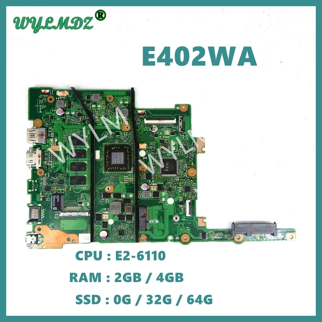 

E402WA E2-6110 CPU 2GB/4GB RAM 0G/32G/64G SSD Mainboard For E402W E402WA E402 Laptop Motherboard 100% Tested