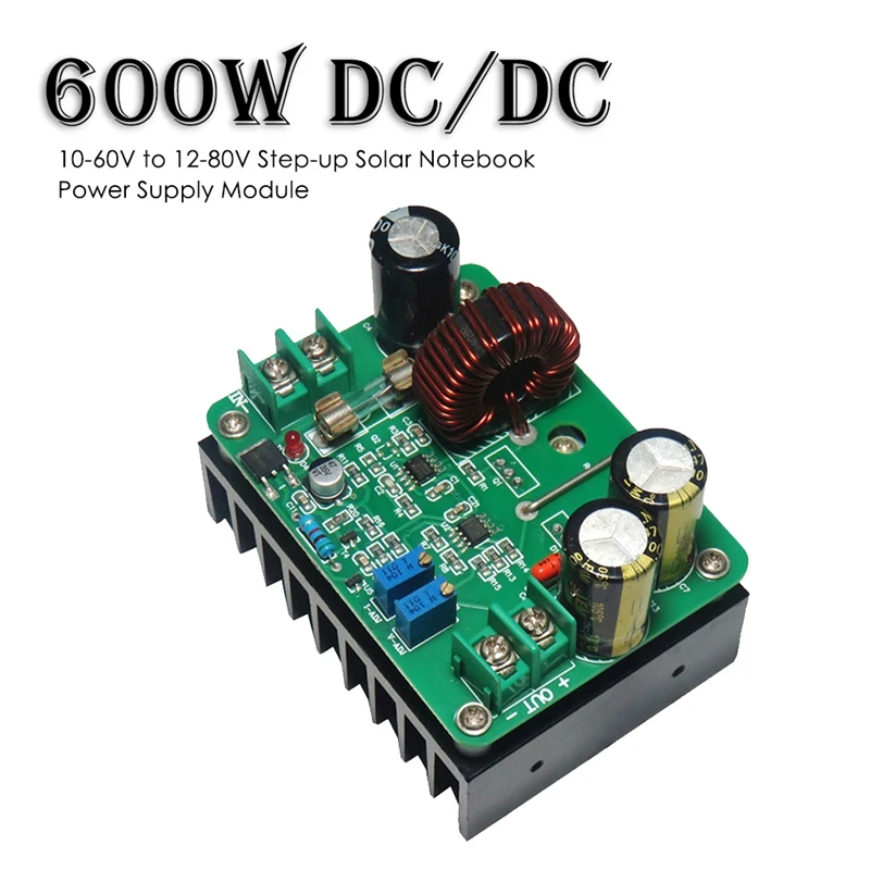 

Регулируемый Модуль питания постоянного тока с радиатором, 600 Вт, 10-60 в до 12-80 в, 10 А