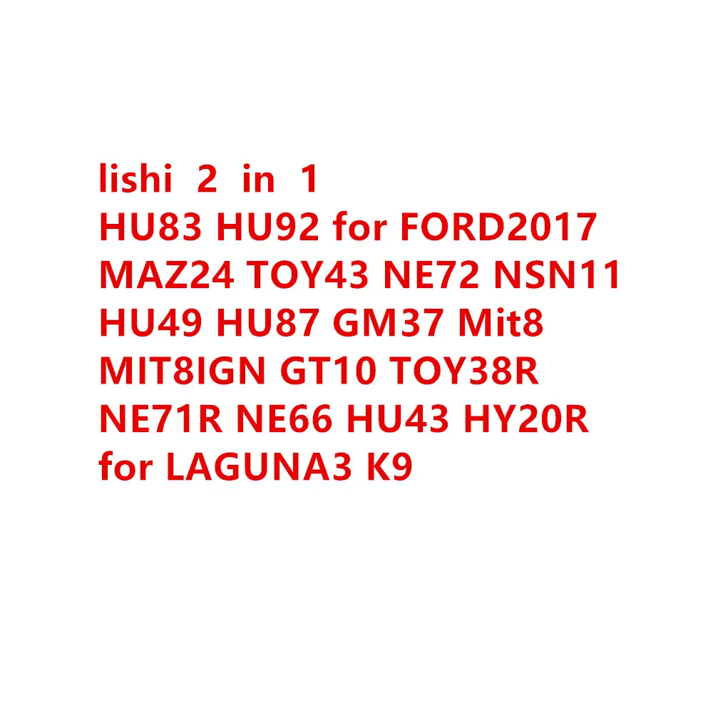 

lishi tool HU83 HU92 FORD2017 MAZ24 TOY43 NE72 NSN11 HU49 HU87 GM37 Mit8 MIT8IGN GT10 TOY38R NE71R NE66 HU43 HY20R forLAGUNA3 K9