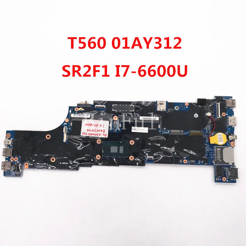 

High Quality For Lenovo ThinkPad T560 P50S Laptop Motherboard 01AY312 With SR2F1 I7-6600U CPU 100% Full Tested Working Well