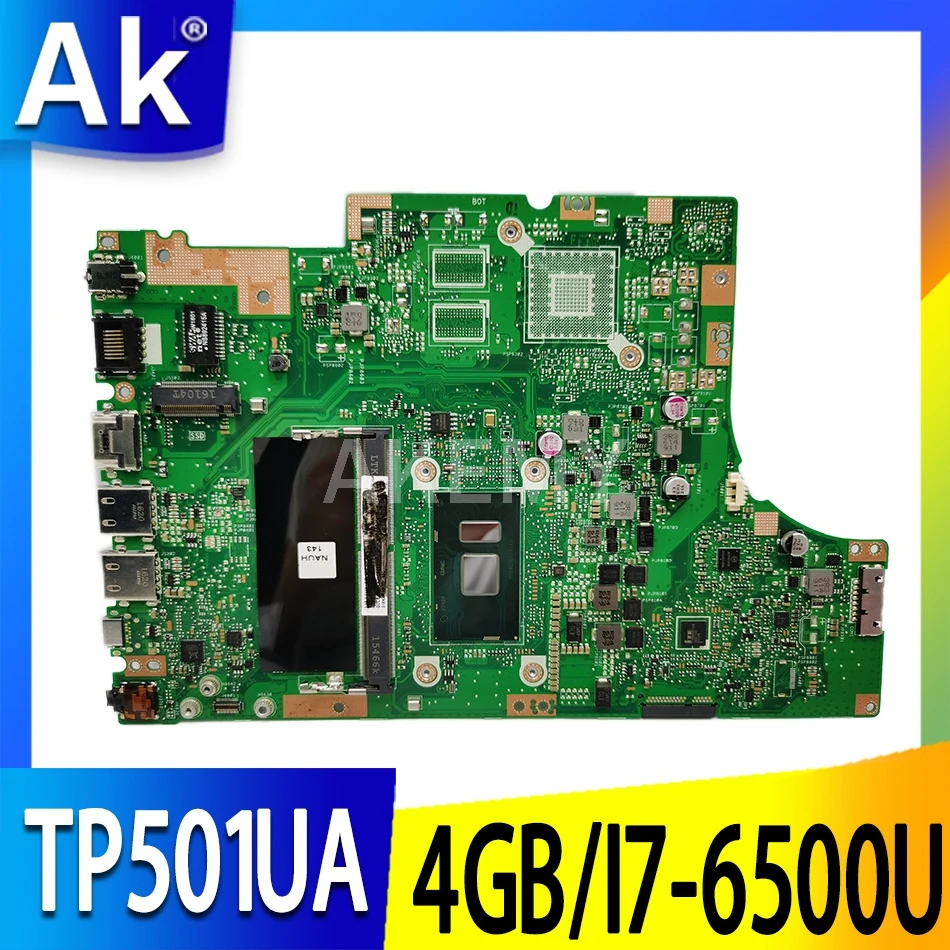 

Akemy TP501UAK Mainboard for ASUS TP501UA TP501UAB TP501UAM TP501UJ TP501UQ TP501UQK Laptop motherboard w/ 4G/I7-6500U