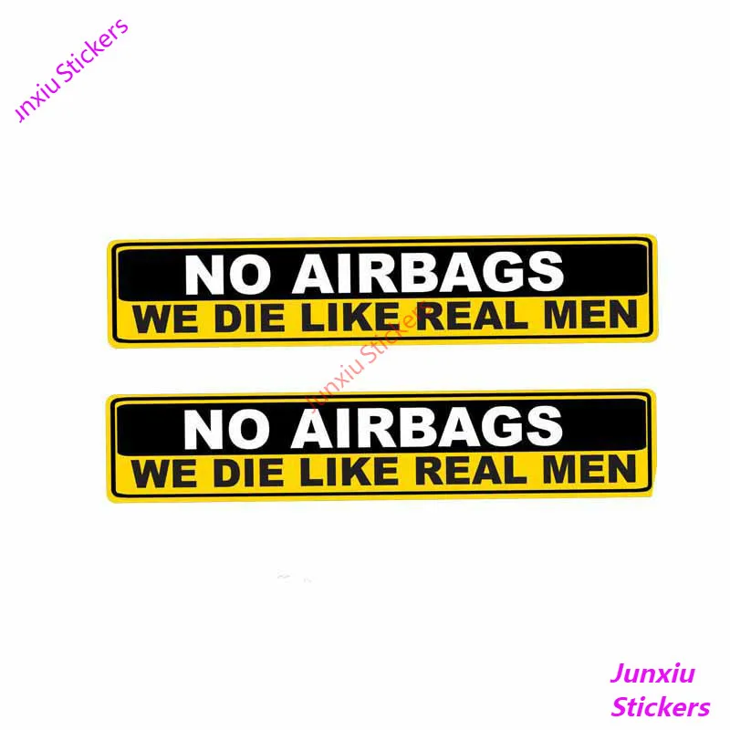 

Warning NO AIRBAGS WE DIE LIKE REAL MEN Funny Car Stickers Decal Bumper Window Laptop Bodywork Vinyl Interior 2PCS KK15*3cm
