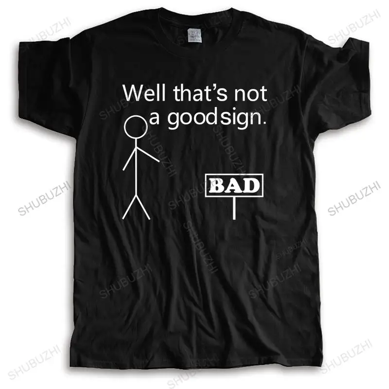 

mens shubuzhi brand tshirt male cotton funny t-shirt gift tops Well That'S Not A Good Sign unisex tee-shirt casual loose tees