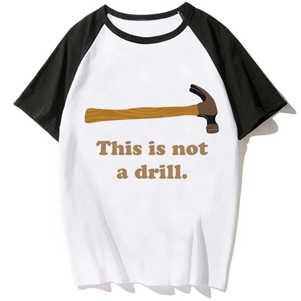 Hammer This is Not a Drill tshirt women harajuku funny streetwear t shirt girl designer clothing