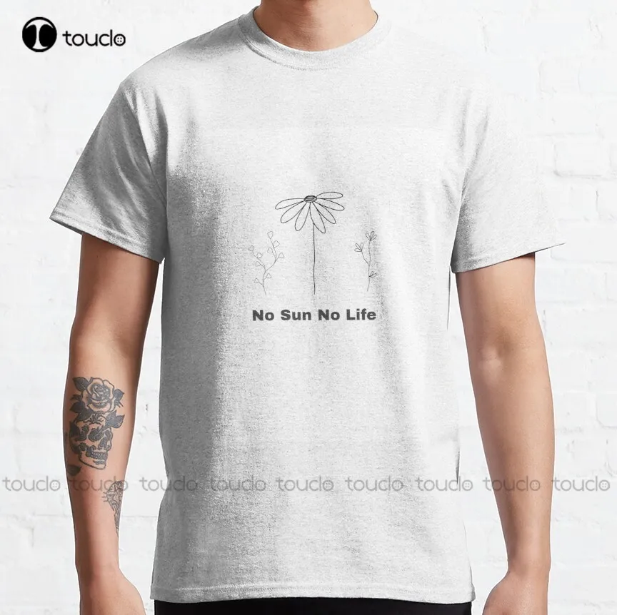

Grow Positive Thoughts Flowers - No Sun No Life Classic T-Shirt Women Graphic Tshirt Harajuku Streetwear Gd Hip Hop Xs-5Xl Retro