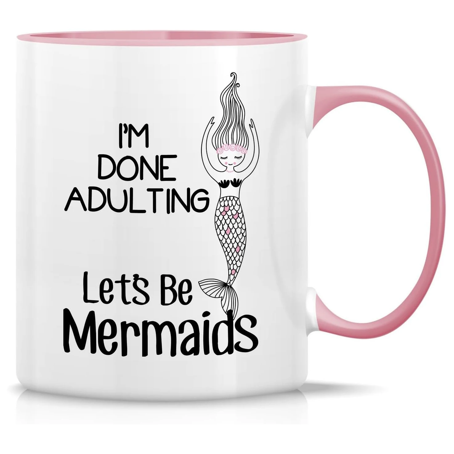 

I'm Done Adulting Let's Be Mermaids 11 Oz Ceramic Coffee Mugs Sarcasm Sarcastic Motivational Inspirational Birthday GiftS