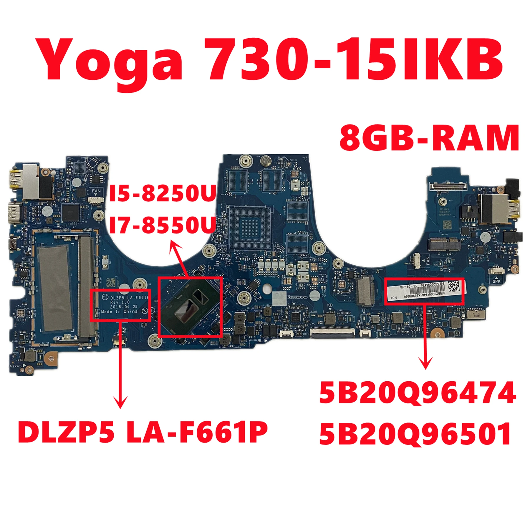

FRU:5B20Q96474 5B20Q96501 For Lenovo Yoga 730-15IKB Laptop Motherboard DLZP5 LA-F661P With i5 i7 8th Gen CPU 8GB-RAM 100% Tested