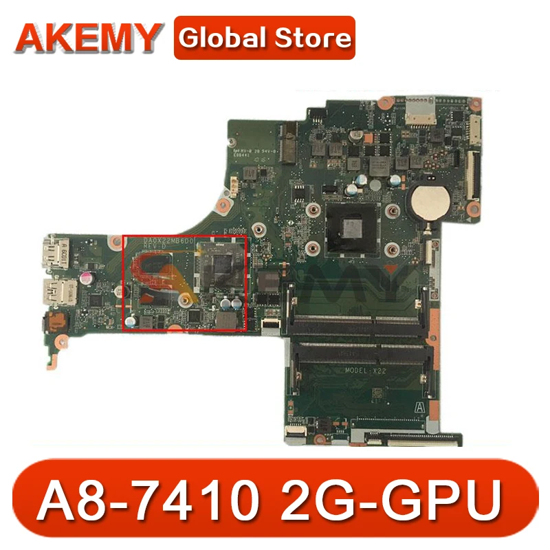

DA0X22MB6D0 X22 For HP Pavilion 15-AB 17-G 17T-G 17Z-G 17-AB Laptop Motherboard With A8-7410 CPU 2G-GPU 810937-601 810937-001