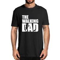 the walking dad camisetas hombre summer mens 100 cotton novelty t shirt unisex humor funny women soft tee fathers day gift