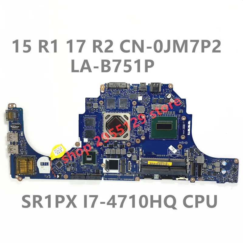 

CN-0JM7P2 0JM7P2 JM7P2 0DWWXN For DELL Alienware 15 R1 17 R2 Laptop Motherboard AAP10 LA-B751P W/ i7-4710HQ/4720HQ CPU 100% Test