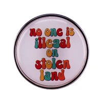 no man is illegal in stolen land jewelry gift fashionable creative cartoon brooch lovely enamel badge clothing accessories