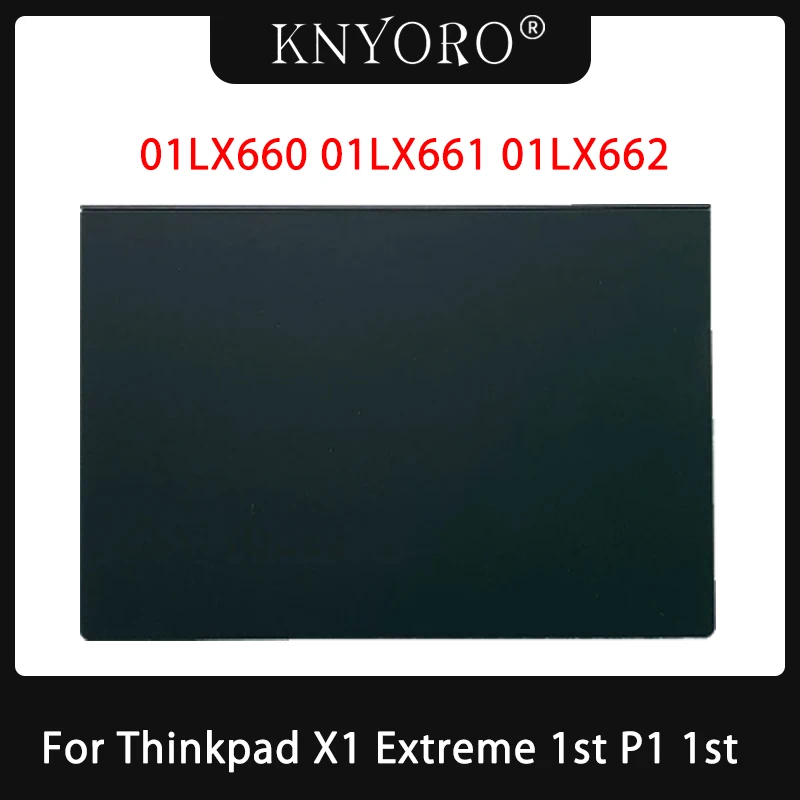 

NEW Touchpad Replacement for Lenovo Thinkpad X1 Extreme 1st P1 1st Laptop Mouse Pad Clicker Part 01LX660 01LX661 01LX662