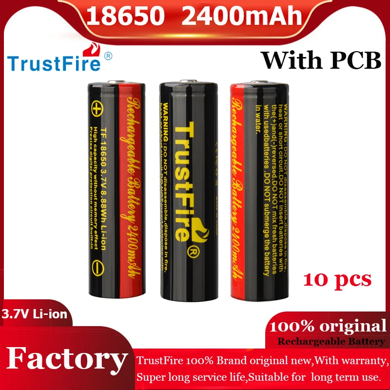 

Trustfire 10PCS 2400mAh 18650 Lithium Ion Rechargeable Batteries 3.7V Li-ion Battery With PCB For H5R MC18 T70 Flashlights Toys