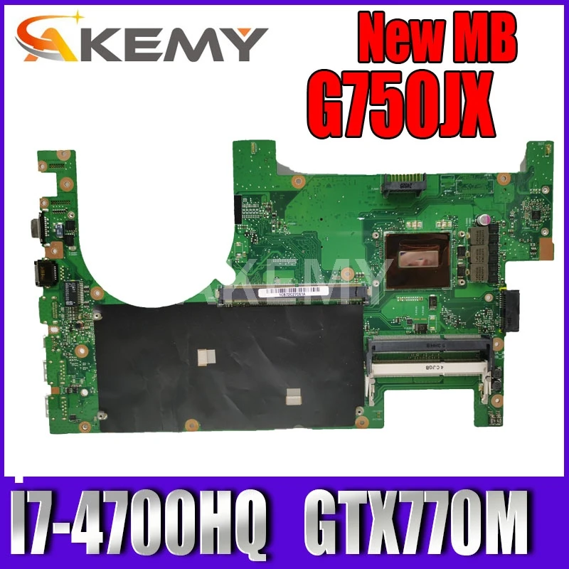 

Akemy G750JX mainboard I7-4700HQ CPU For ASUS G750JX G750J laptop motherboard 100% Tested Support GTX770M /3GB graphics card