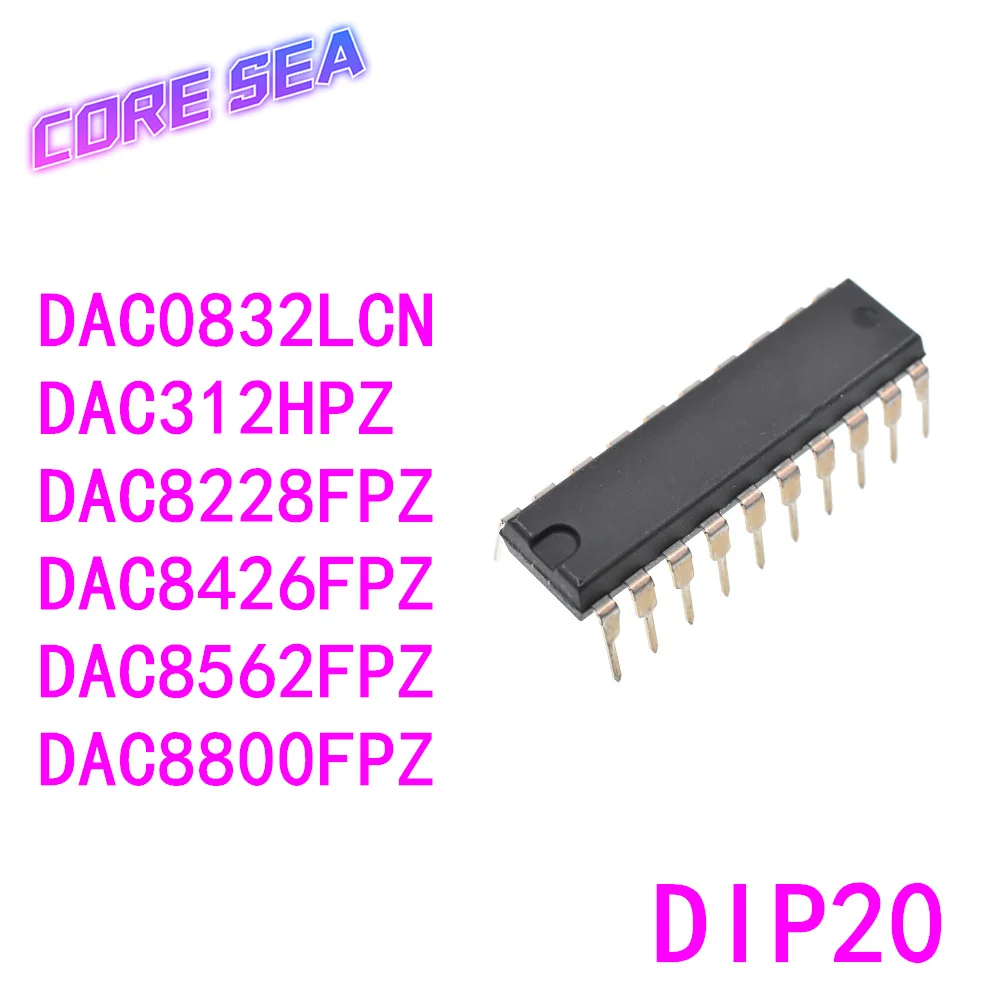 10 шт. DAC0832/8228/8426/8562/8800/312 HP/HPZ/LCN/FP/FPZ DIP-20