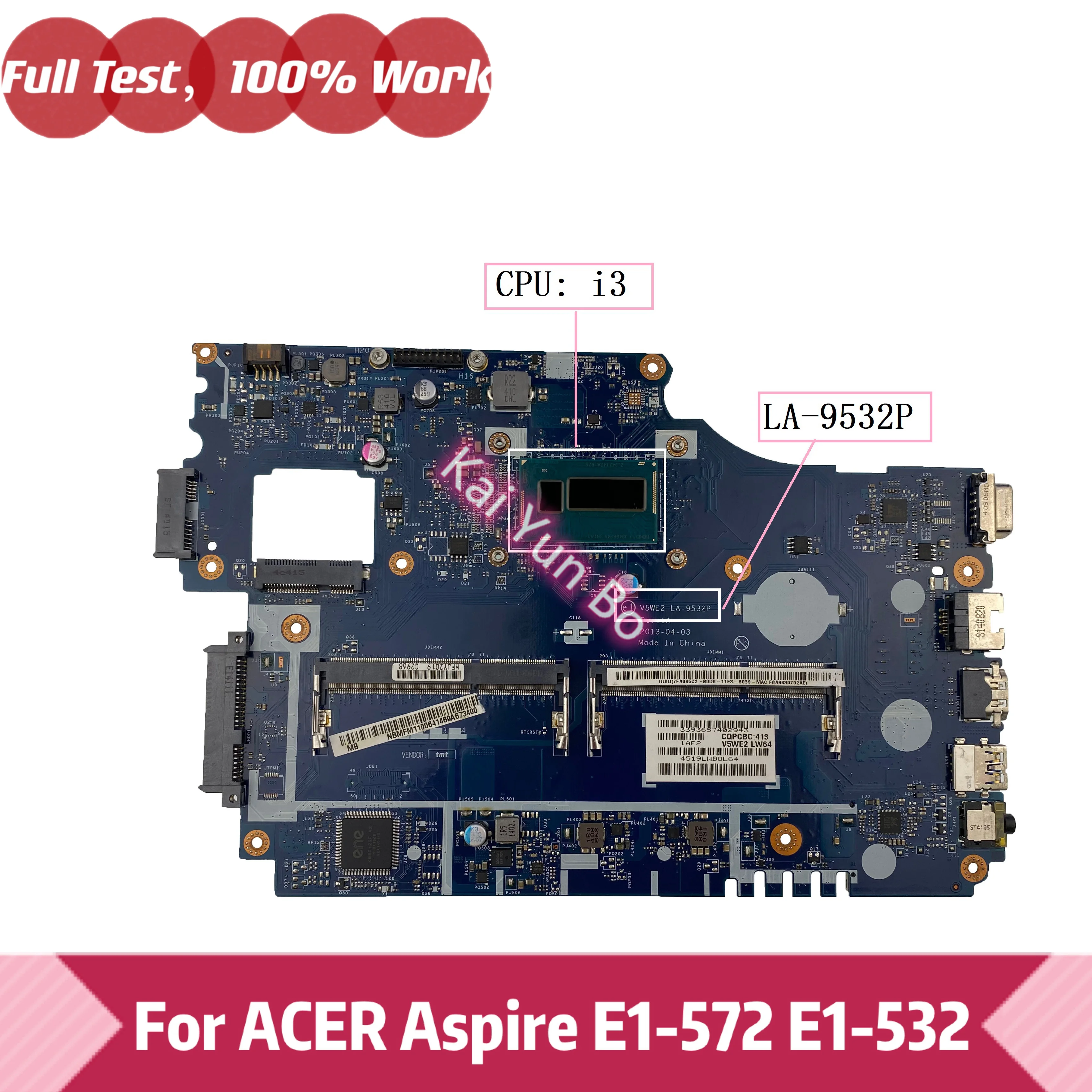  V5WE2 LA-9532P  ACER Aspire E1-572 E1-532 E1-532G E1-572G    i3 CPU DDR3     100% 