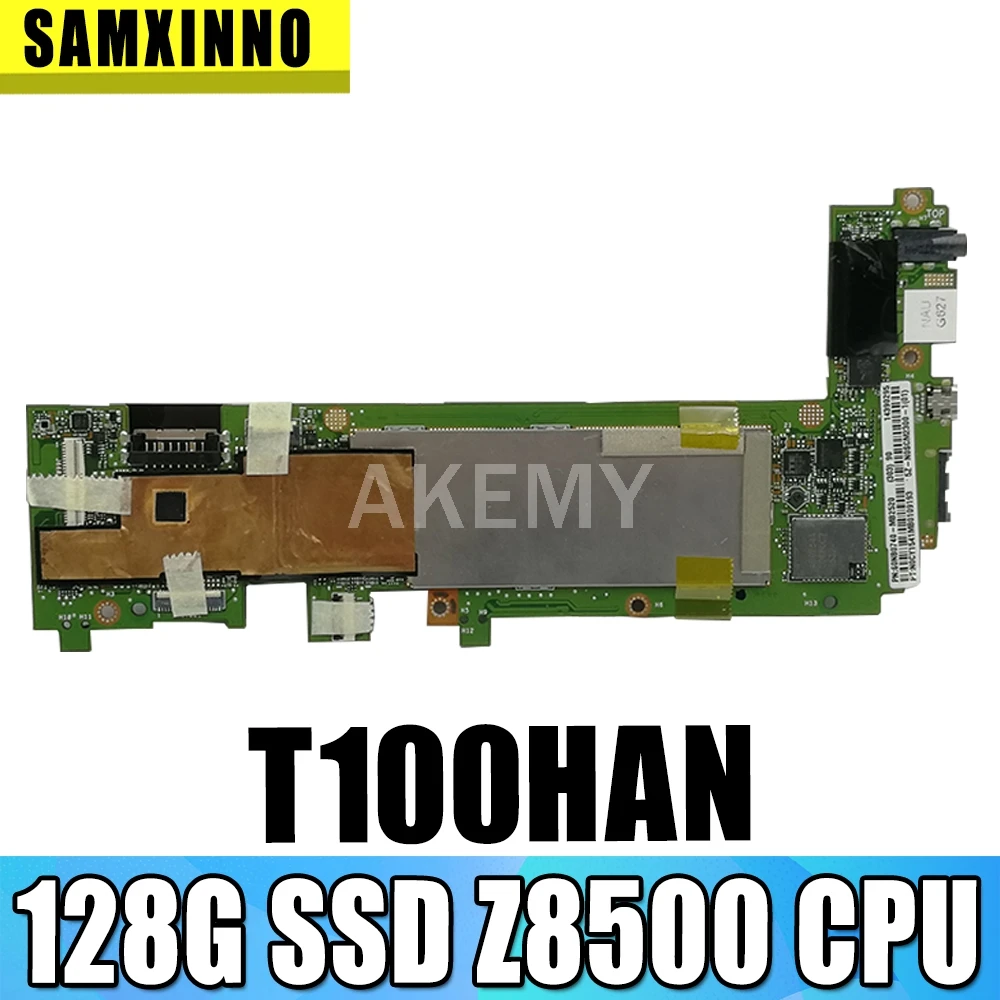 

Akemy For ASUS T100HAN Laotop Mainboard T100H T100HA T100HN T100HAN Motherboard with 128G SSD 2G RAM Z8500 CPU