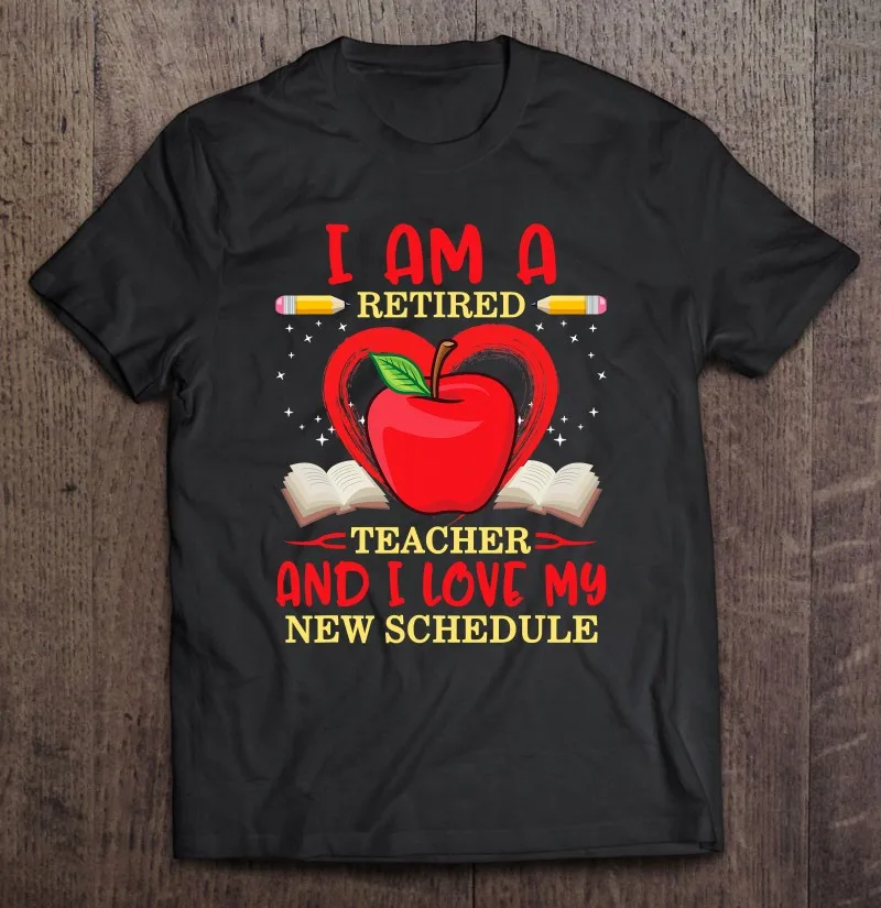 

Retired Teacher Class Of 2021 New Schedule Retirement School T-Shirt Basketball Own Design Custom Print Clothing Boys Tshirt
