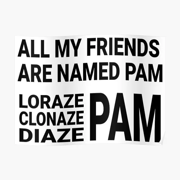 Постер Lorazepam Clonazepam Diazepam The Pam F рисунок домашний декор настенное смешное