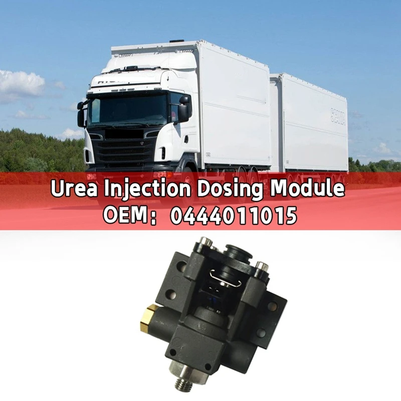 

0 444 011 016 Urea Injecting Dosing Module 0444011015 For Scania P/G/R/T 2001791 Reductant Feed Module Urea 1753208