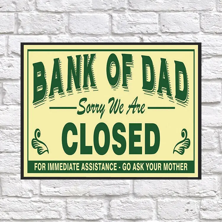 

Bank Of Dad, Retro metal Tin Aluminium Vintage Sign Garage Man Cave Shed Gift