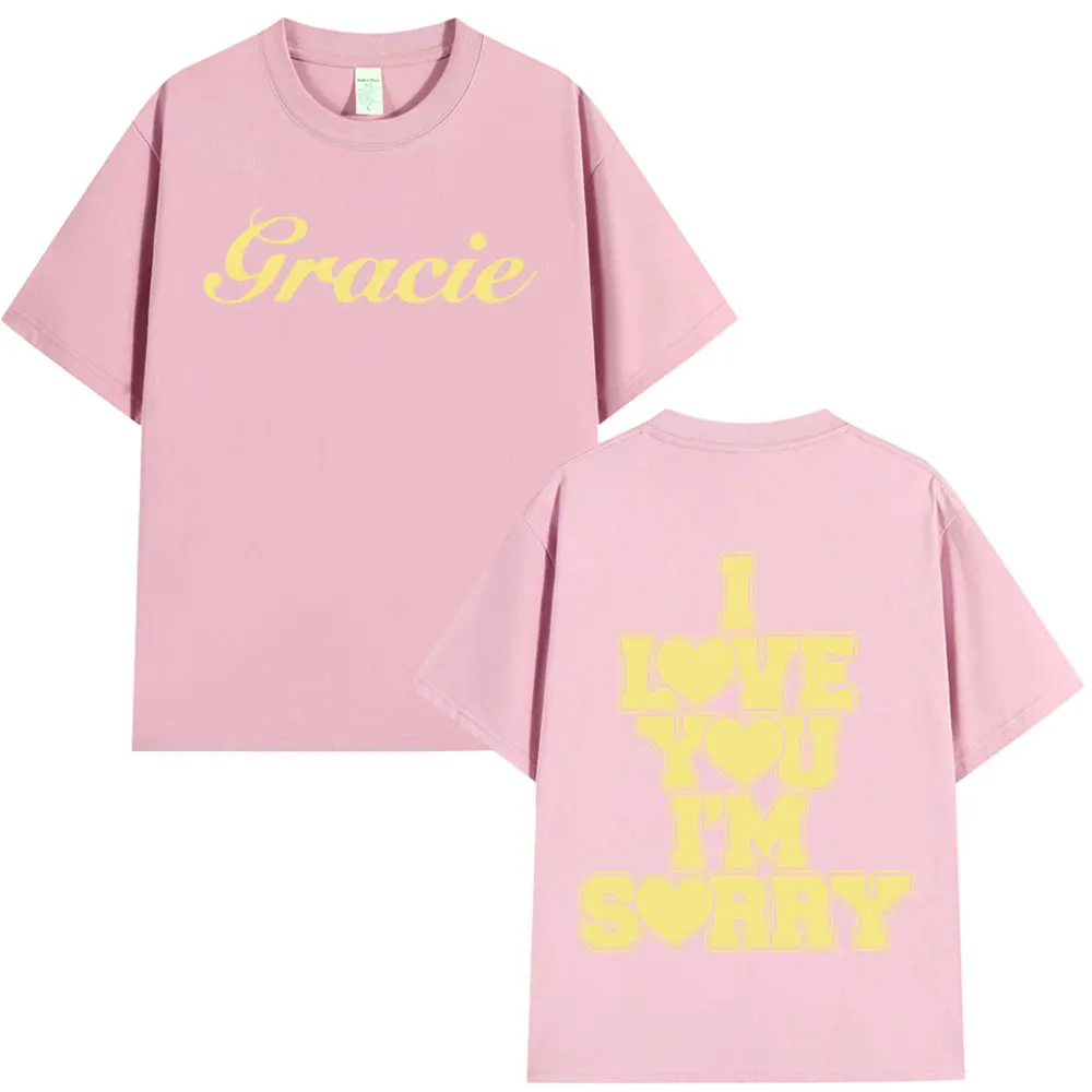 Gracie Abrams I Love You I'm Sorry T Shirt Fashion Hip Hop T-shirts Men Women 100% Cotton Loose Short Sleeves T-shirt Streetwear