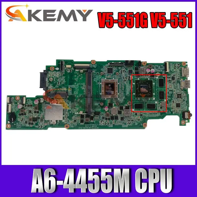 

100% рабочая материнская плата для ноутбука acer aspire V5-551G V5-551 A6-4455M NBM4711001 DA0ZRPMB6C0 протестирована ОК