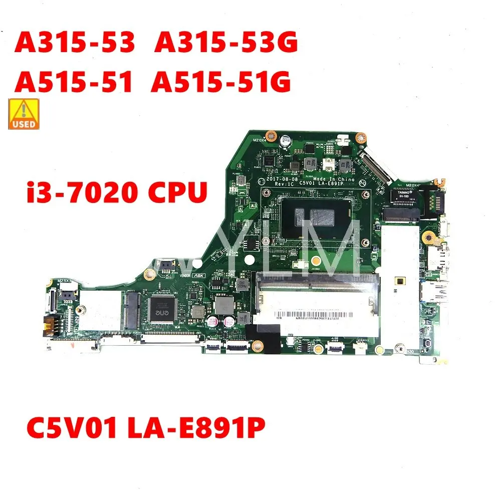 

Материнская плата для ноутбука ACER Aspire Φ A515G, модель C5V01 A315-53 i3-7020, протестированная материнская плата процессора, ОК