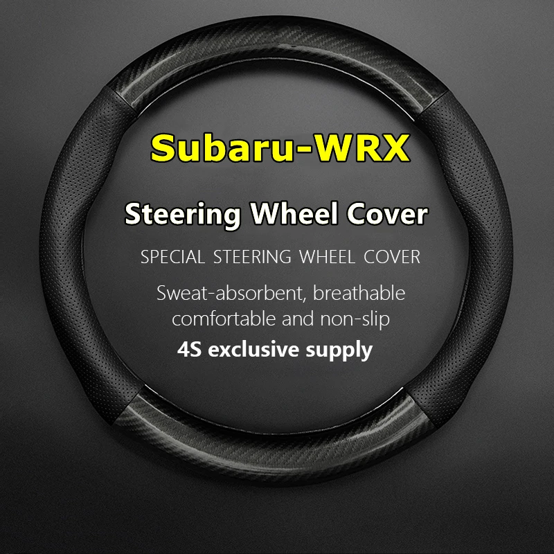 

Non-slip Leather For Subaru WRX Steering Wheel Cover Genuine Leather Carbon Fiber STI S207 2016 2015 S4 2014