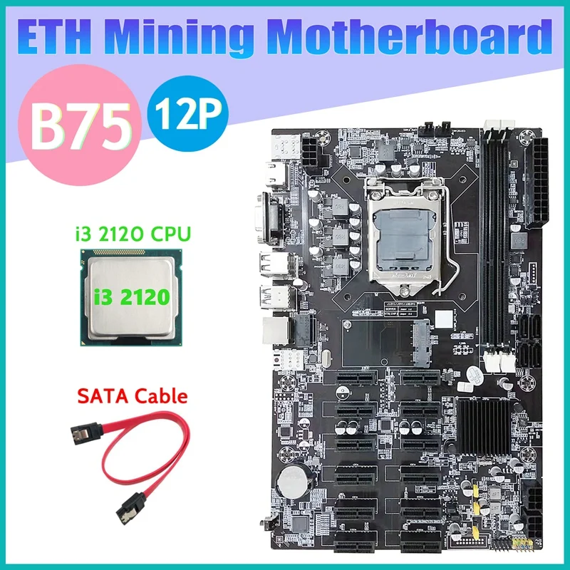 

B75 12 PCIE ETH Mining Motherboard+I3 2120 CPU+SATA Cable LGA1155 MSATA USB3.0 SATA3.0 DDR3 B75 BTC Miner Motherboard