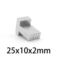 510203050100pcs 25x10x2mm block strong powerful magnets sheet 25x10x2 rectangular permanent neodymium magnets 25102 mm