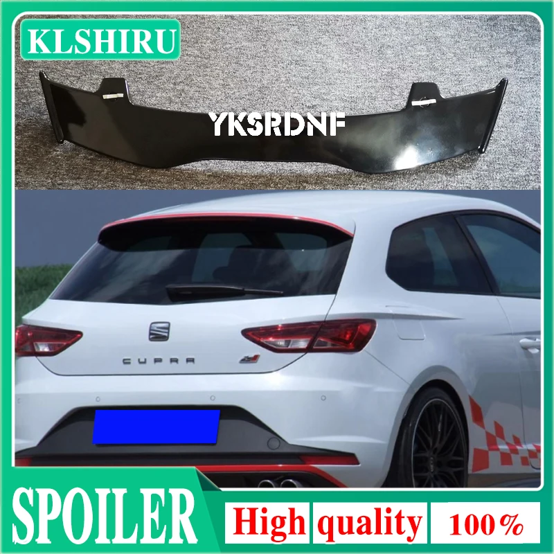 

High quality ABS For Seat leon Cupra 2014-2020 Spoiler 3D 5Door Carbon Fiber Look Hatchback Roof Rear Wing Accessories