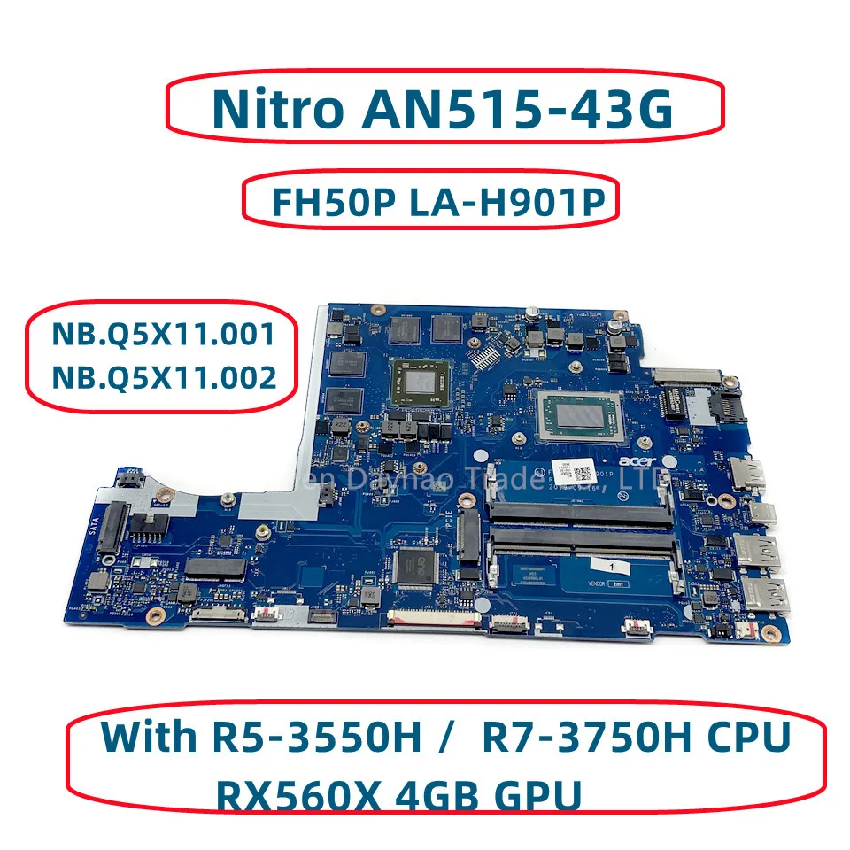 

NB.Q5X11.001 NB.Q5X11.002 For Acer AN515-43G Laptop Motherboard FH50P LA-H901P With R5-3550H R7-3750H CPU RX560X 4GB GPU DDR4