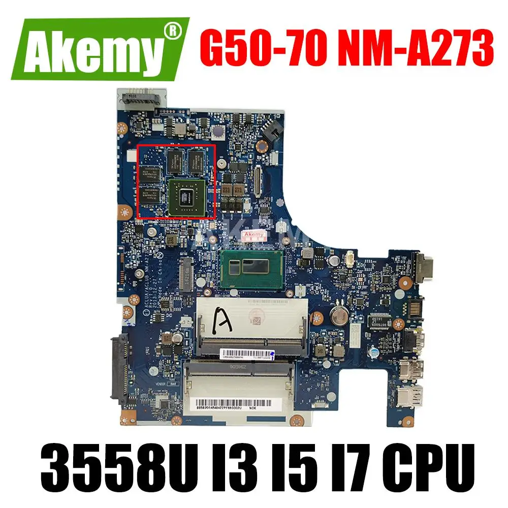 

For Lenovo G50-70 NM-A273 Laptop Motherboard mainboard 3558U 2957U I3 I5 I7 CPU GT820M GT840M GPU Z50-70 NM-A273 Motherboard