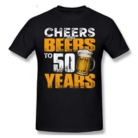 cheers and beers to 50 th years old t shirt 50th birthday tee beer lover funny harajuku tops fashion classic tee shirt