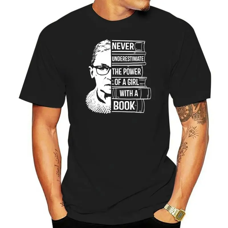 

Ruth Bader Ginsburg Never Underestimate Power Of Girl With Book Black Novelty Men T-Shirts Classical 2022 Cool Tops Tee
