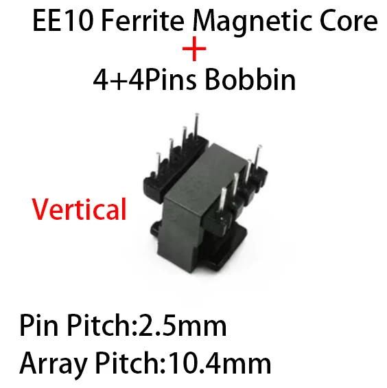 

EE10 4 + 4Pin 8P Mn-Zn PC40 вертикальный горизонтальный 2,5 мм Шаг трансформатор ферритовый магнитный сердечник катушка бакелитовый Скелет формовочная катушка