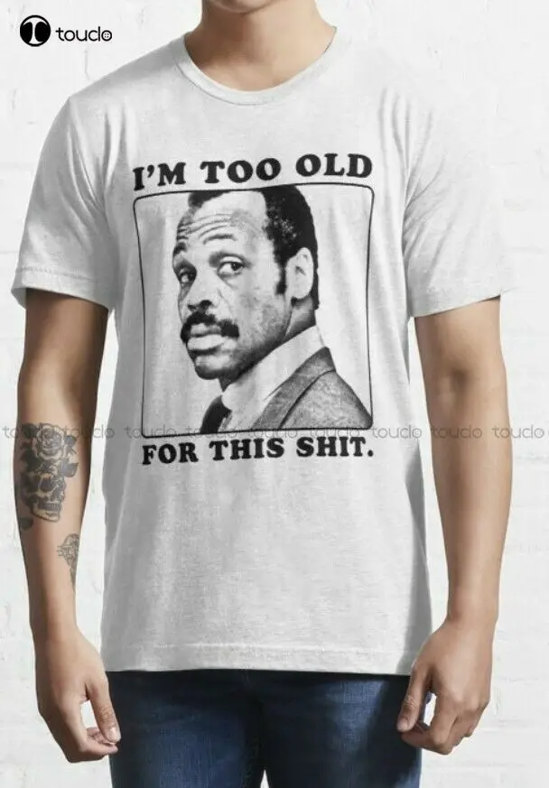 

I`M Too Old For This Sh*T T Shirt Lethal Weapon Roger / %100 Premium Cotton Basketball Shirts Breathable Cotton Xs-5Xl Unisex