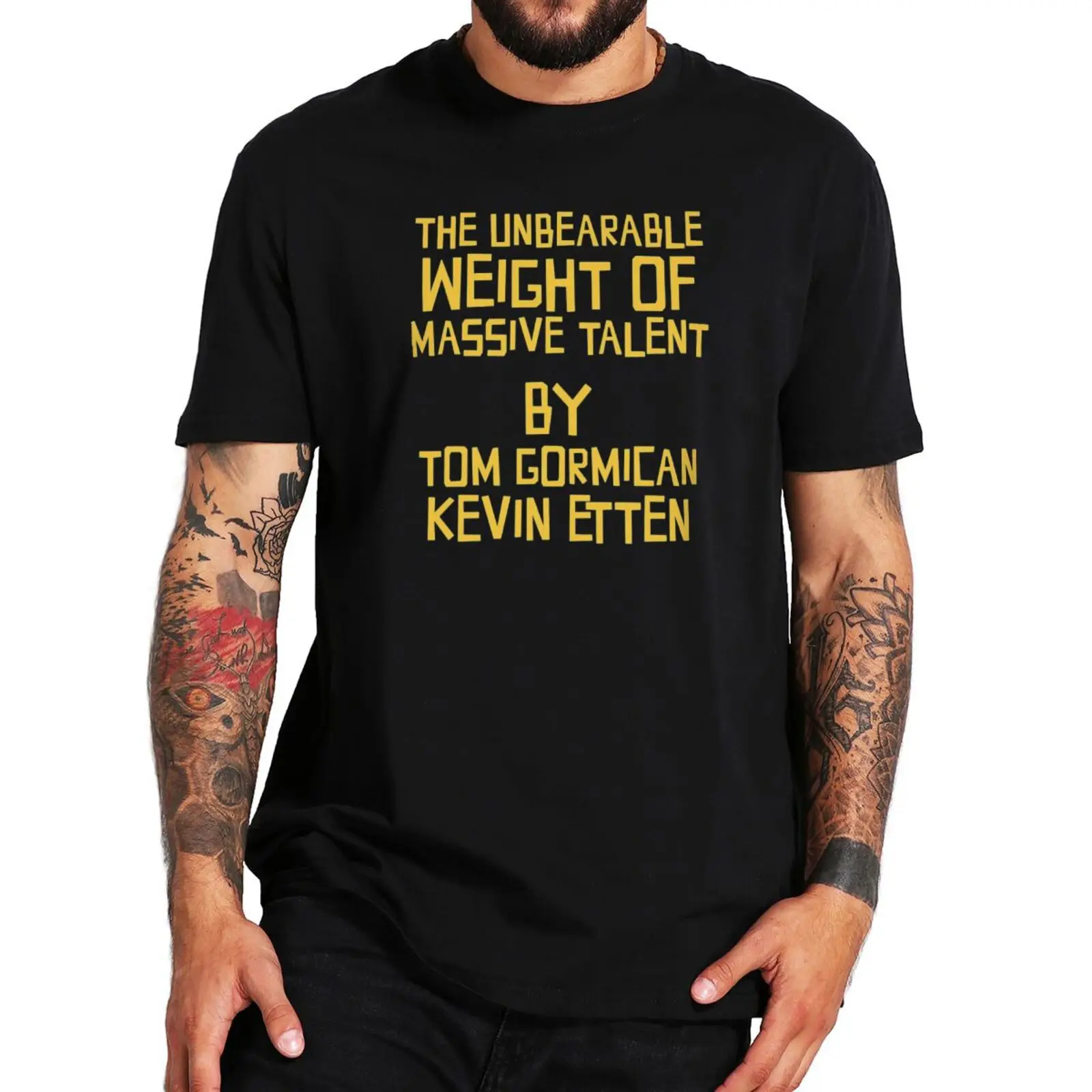 

The Unbearable Weight Of Massive Talent T-Shirt 2022 New Film Fans Essential T Shirt For Men Premium 100% Cotton Top EU Size