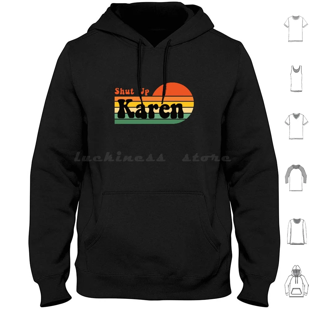 

Shut Up Karen Funny Karen Meme Retro Sunset Hoodies Long Sleeve Karen Shut Up Karen Shut Up Meme Ok Karen Funny Shut Up