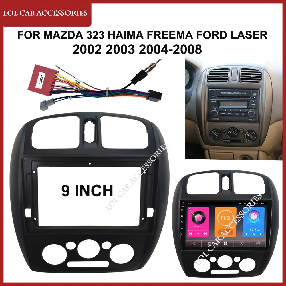 

9 INCH Fascia For MAZDA 323 HAIMA FREEMA FORD LASER 2002 2003 2004-2008 GPS Player Stereo 2 Din DVD Car Radio Panel Dash Frame