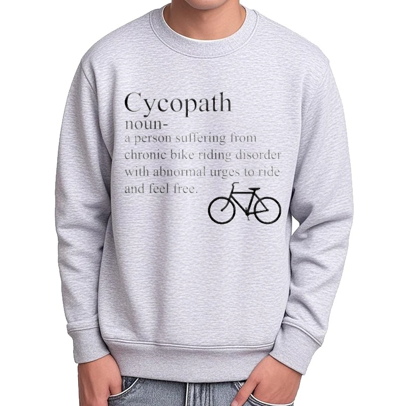 Фото Осенние женские толстовки больших размеров Cycopath Noun A Person Suffering From Chronic Bike Riding Disorder с ненормальными сроками для езды №2